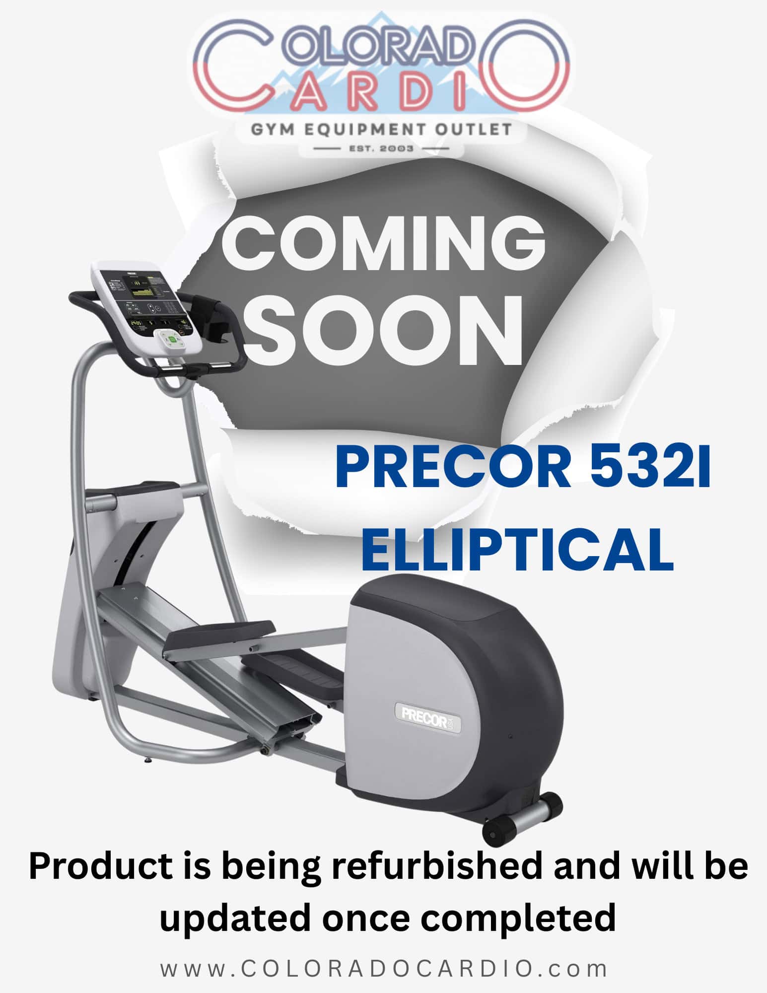 Precor 532i elliptical cardio machine arriving soon at Colorado Cardio gym equipment outlet in Colorado, showcasing high-quality fitness equipment for cardiovascular health and workout routines.